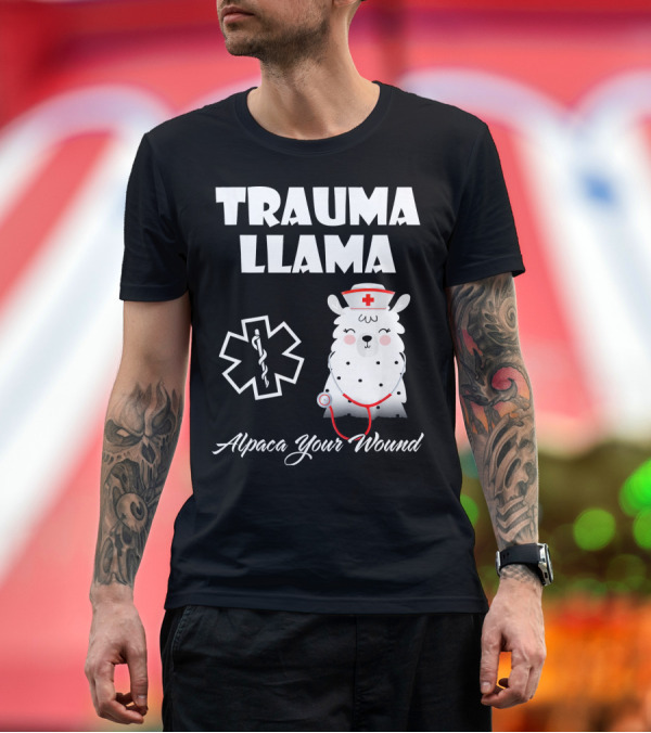 Premium T-Shirt: Trauma Llama Alpaca Your Wound Nurse Symbol Stethoscope T-Shirt Trauma Llama Alpaca Your Wound Nurse Symbol Stethoscope T-Shirt