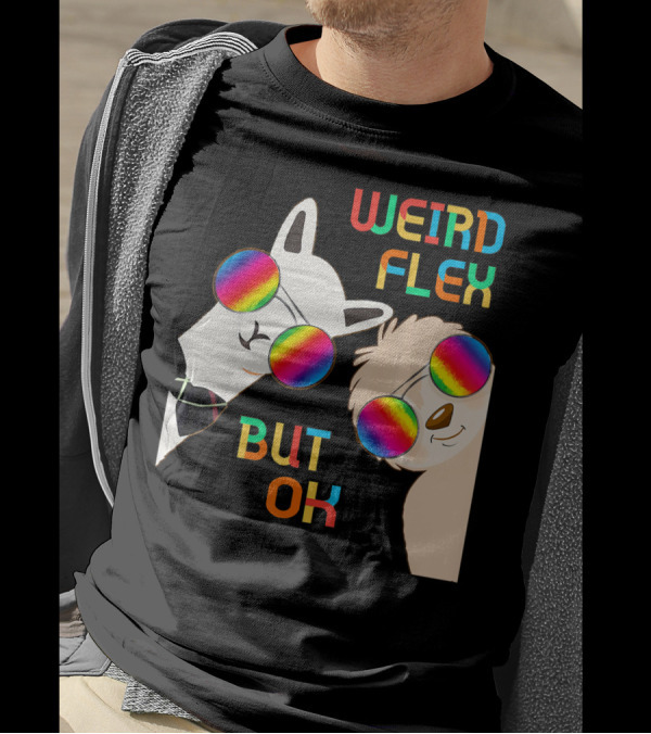 Weird Flex But Ok Alpaca Llama Sloth Rainbow Sunglasses T-Shirt