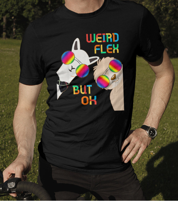Weird Flex But Ok Alpaca Llama Sloth Rainbow Sunglasses T-Shirt