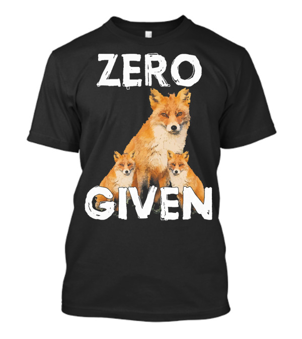 Zero Fox Given Funny Pun Fox Trio T-Shirt