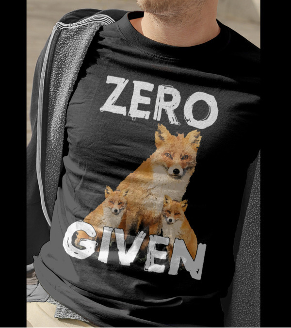 Zero Fox Given Funny Pun Fox Trio T-Shirt