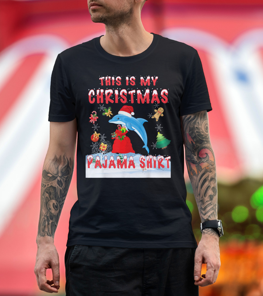 This Is My Christmas Pajama Shirt Dolphin Holiday T-Shirt