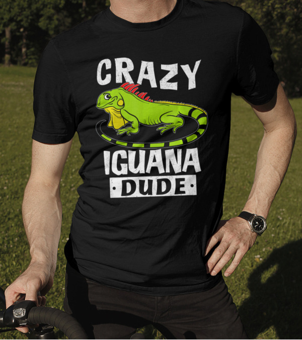 Crazy Iguana Dude T-Shirt