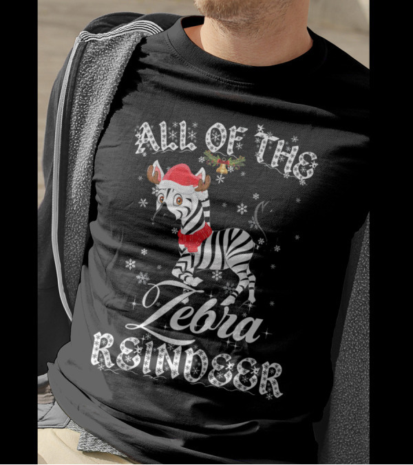 ALL OF THE ZEBRA REINDEER SANTA HAT SNOWFLAKES HOLIDAY T-Shirt