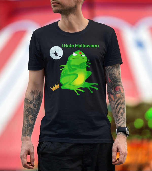 Premium T-Shirt: I Hate Halloween Frog with Moon Witch and Crown T-Shirt I Hate Halloween Frog with Moon Witch and Crown T-Shirt