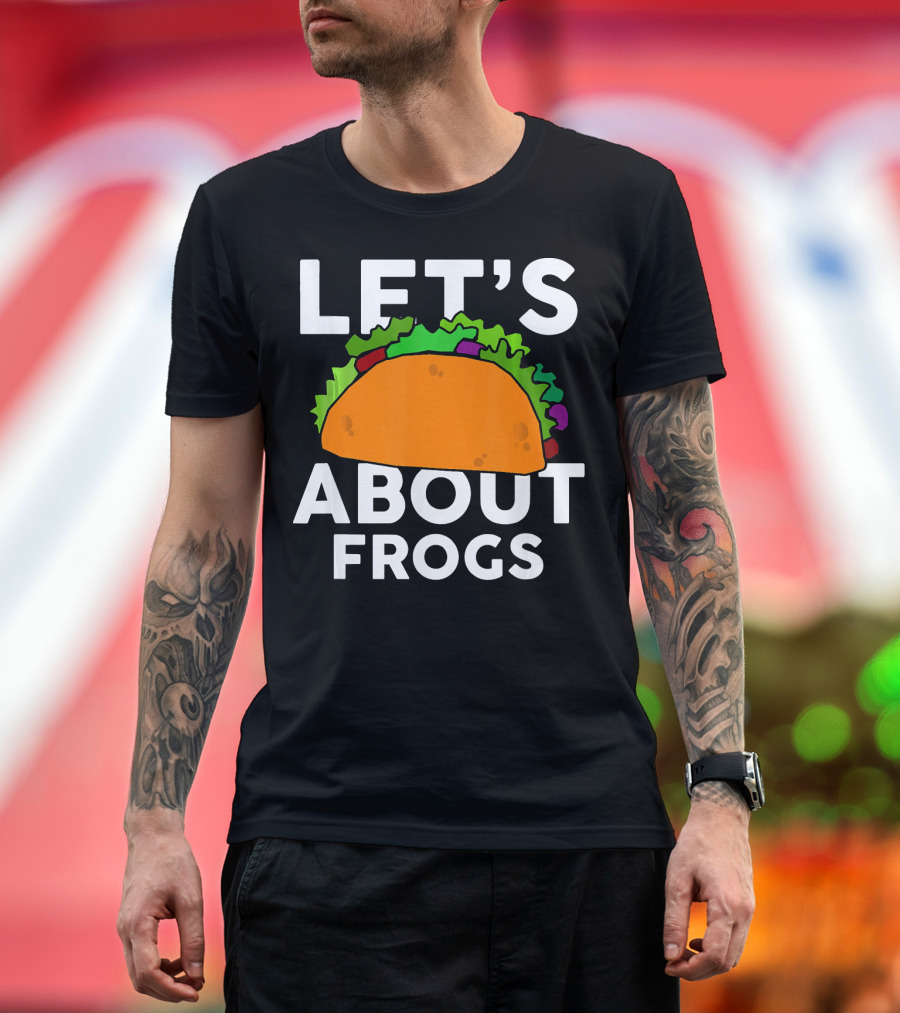 LET'S TACO ABOUT FROGS FUNNY FROG TACO T-Shirt