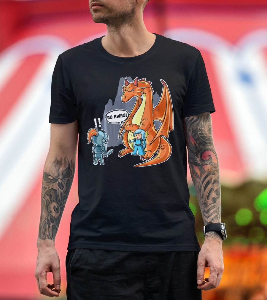 No Prince Needed Go Away Dragon Bodyguard T-Shirt