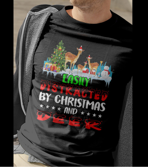 Easily Distracted By Christmas And Deer With Tree And Snowman T-Shirt