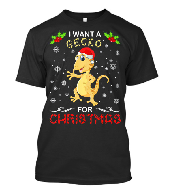 I Want A Gecko For Christmas Snowflakes Holly Santa Hat T-Shirt