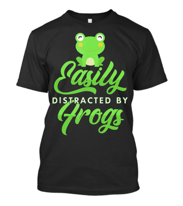 Easily Distracted By Frogs Frog T-Shirt