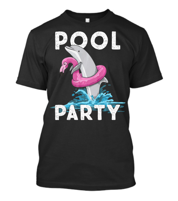 POOL PARTY Dolphin With Floating Flamingo Awesome T-Shirt