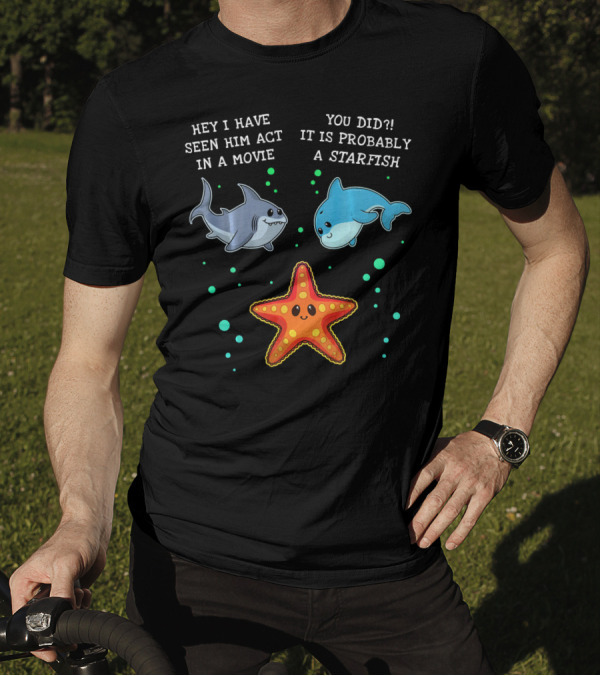 Funny Shark And Dolphin Talk About A Starfish In A Movie T-Shirt