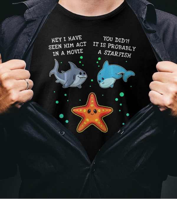 Funny Shark And Dolphin Talk About A Starfish In A Movie T-Shirt