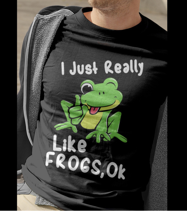 I Just Really Like Frogs Ok T-Shirt