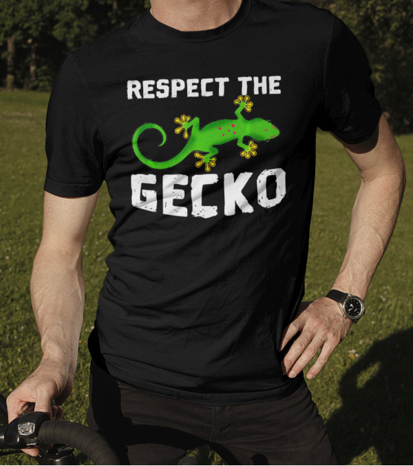 Respect The Gecko Funny Pet Day Gecko Lizard Lover Reptile T-Shirt