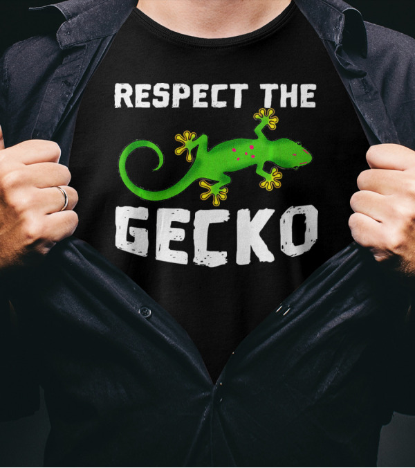 Respect The Gecko Funny Pet Day Gecko Lizard Lover Reptile T-Shirt