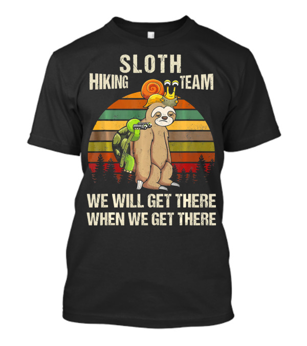 Sloth Hiking Team We Will Get There When We Get There Vintage Sunset Snail Turtle T-Shirt
