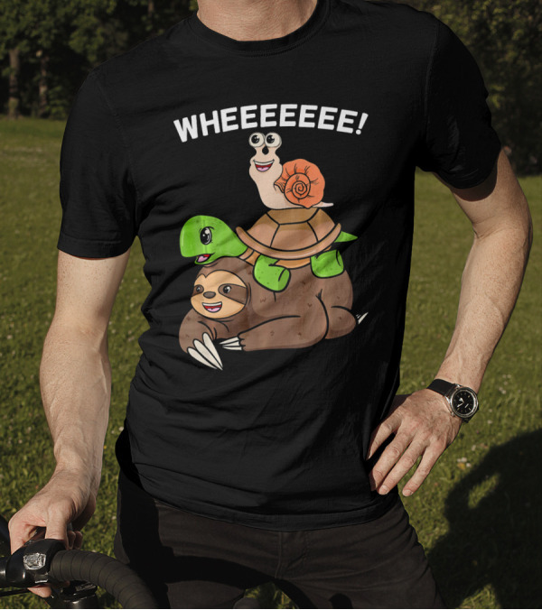 WHEEEEEE Sloth Turtle Snail Slow Animals T-Shirt