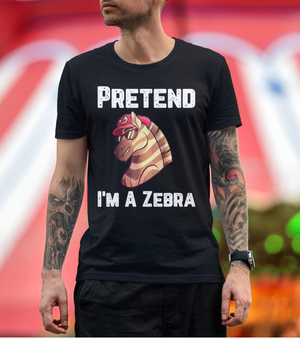 Premium T-Shirt: PRETEND I'M A ZEBRA ZEBRA WITH SUNGLASSES AND CAP T-Shirt PRETEND I'M A ZEBRA ZEBRA WITH SUNGLASSES AND CAP T-Shirt