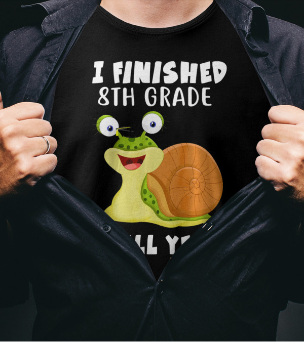 I Finished 8th Grade Shell Yeah Snail Funny T-Shirt
