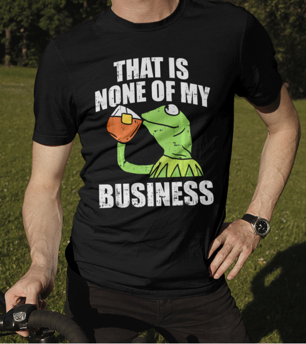 That Is None Of My Business Meme Funny Frog T-Shirt