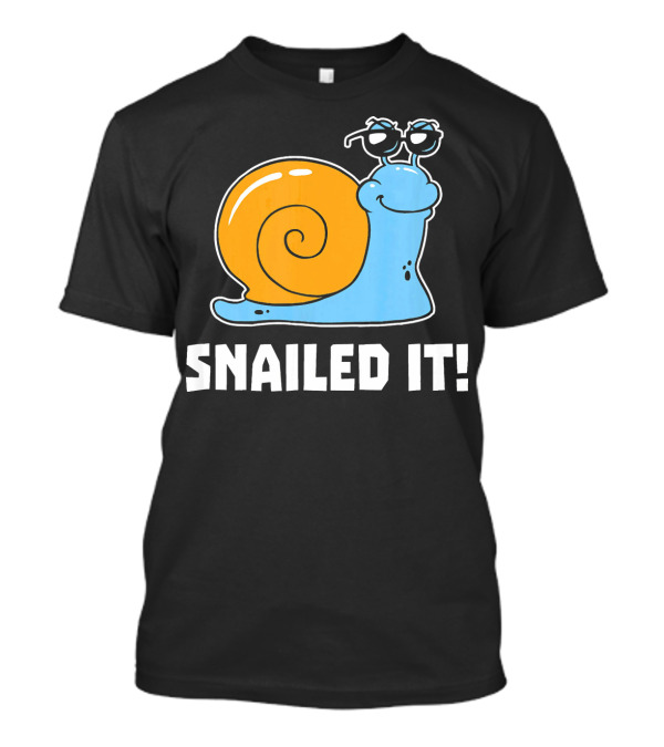Snailed It Snail With Sunglasses Fun T-Shirt
