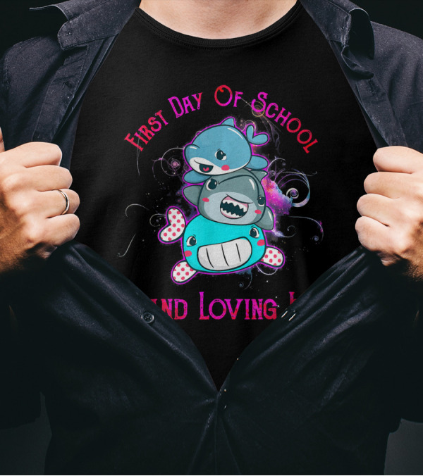 First Day Of School And Loving It Whale Shark And Dolphin T-Shirt