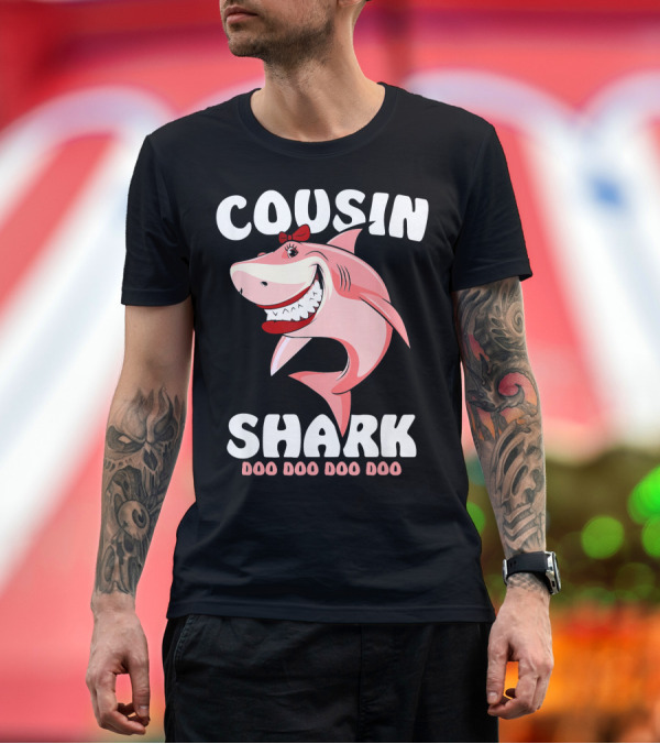 Premium T-Shirt: Cousin Shark Doo Doo Doo Doo Family Matching T-Shirt Cousin Shark Doo Doo Doo Doo Family Matching T-Shirt