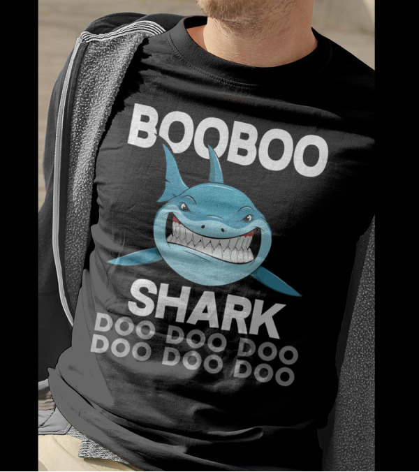 BOOBOO SHARK DOO DOO DOO DOO DOO DOO T-Shirt