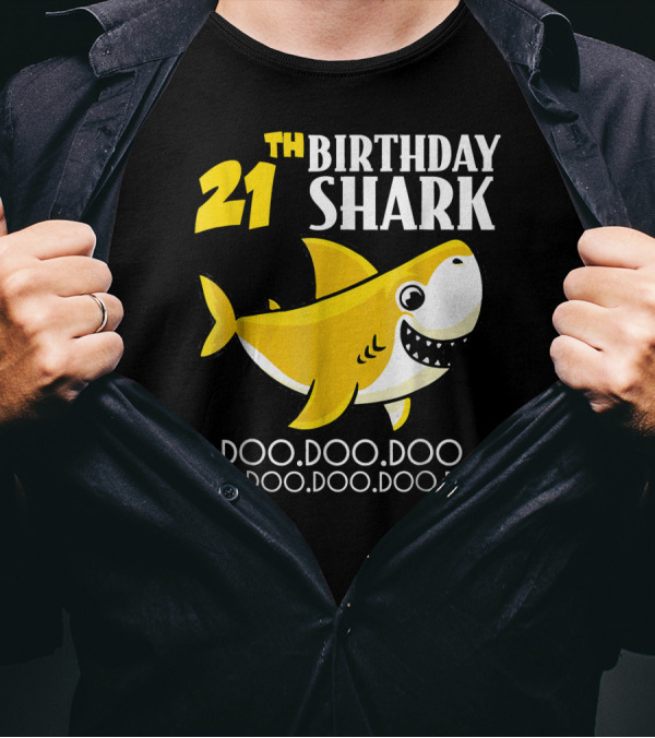 21st Birthday Shark Doo Doo Doo Doo Doo Doo Doo Doo T-Shirt