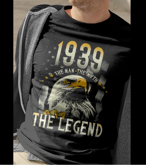 1939 Eagle The Man The Myth The Legend T-Shirt