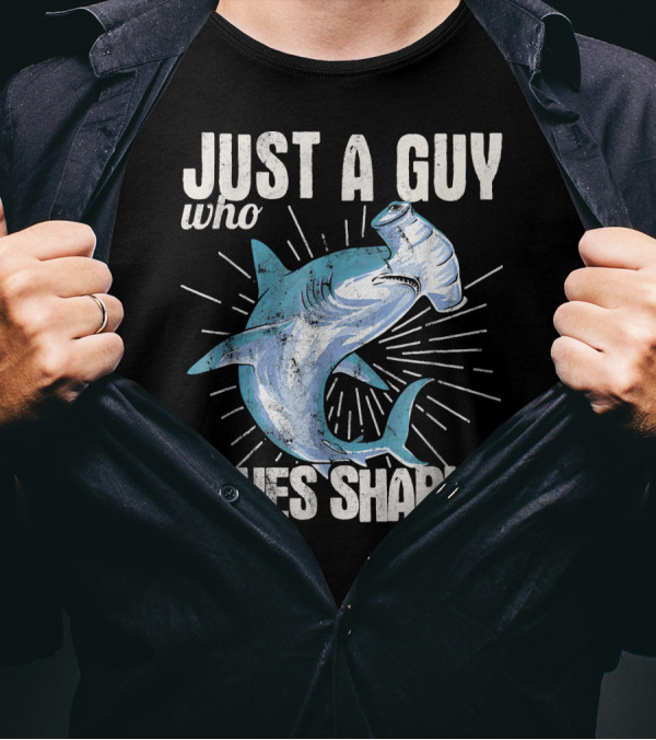 Just A Guy Who Loves Sharks Hammerhead T-Shirt