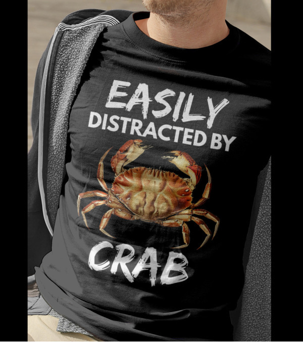 Easily Distracted By Crab Funny Sea T-Shirt