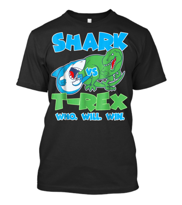 SHARK VS T-REX WHO WILL WIN T-Shirt