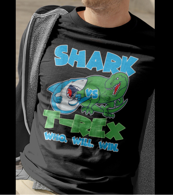SHARK VS T-REX WHO WILL WIN T-Shirt