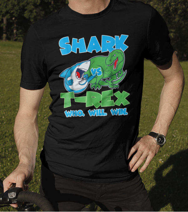SHARK VS T-REX WHO WILL WIN T-Shirt