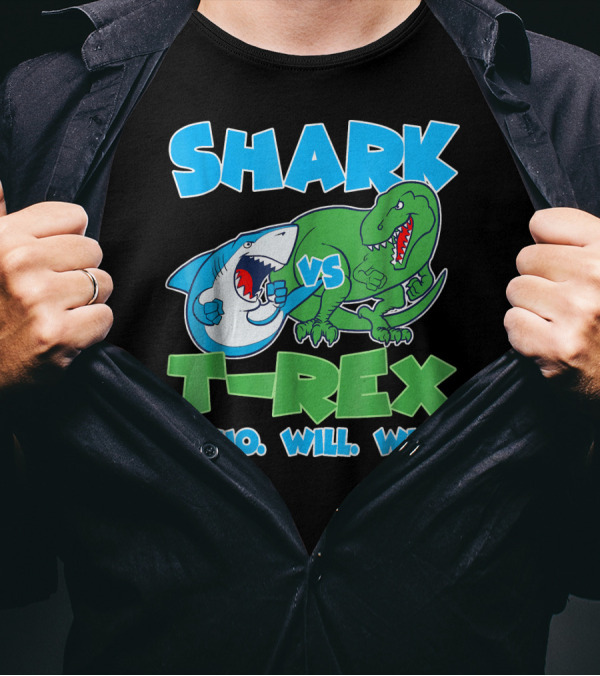 SHARK VS T-REX WHO WILL WIN T-Shirt