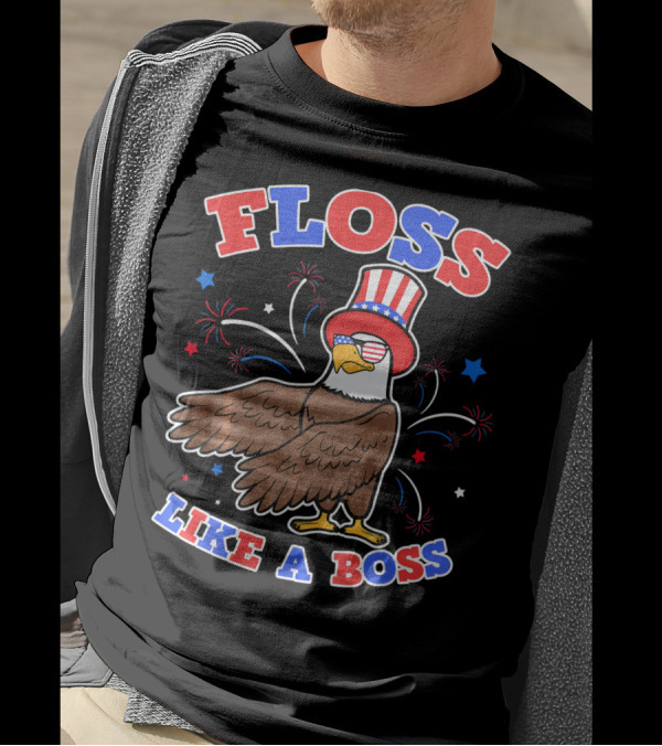 Floss Like A Boss Funny 4th Of July Amer Patriotic Eagle T-Shirt