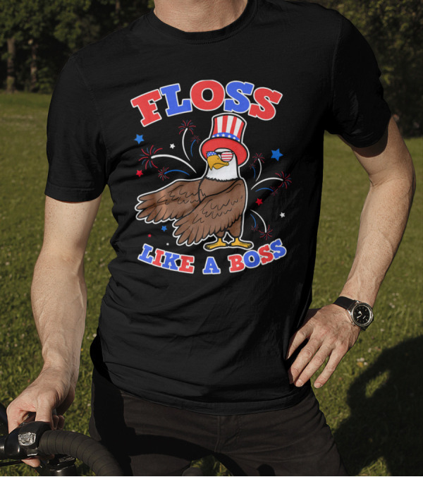Floss Like A Boss Funny 4th Of July Amer Patriotic Eagle T-Shirt