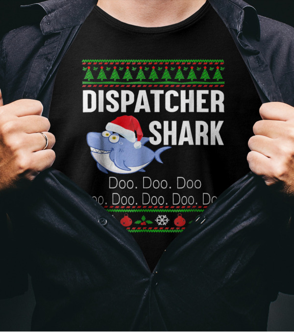 Dispatcher Shark Doo Doo Doo Christmas Ugly T-Shirt