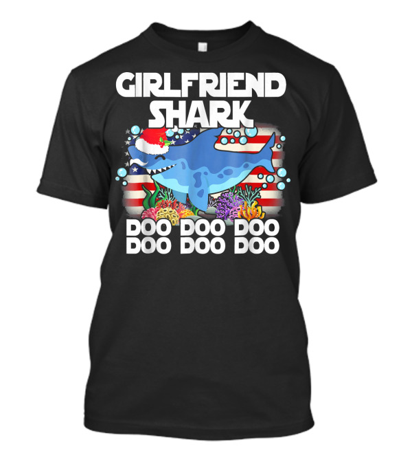 Girlfriend Shark Doo Doo Santa Hat American Flag Bubbles Coral T-Shirt