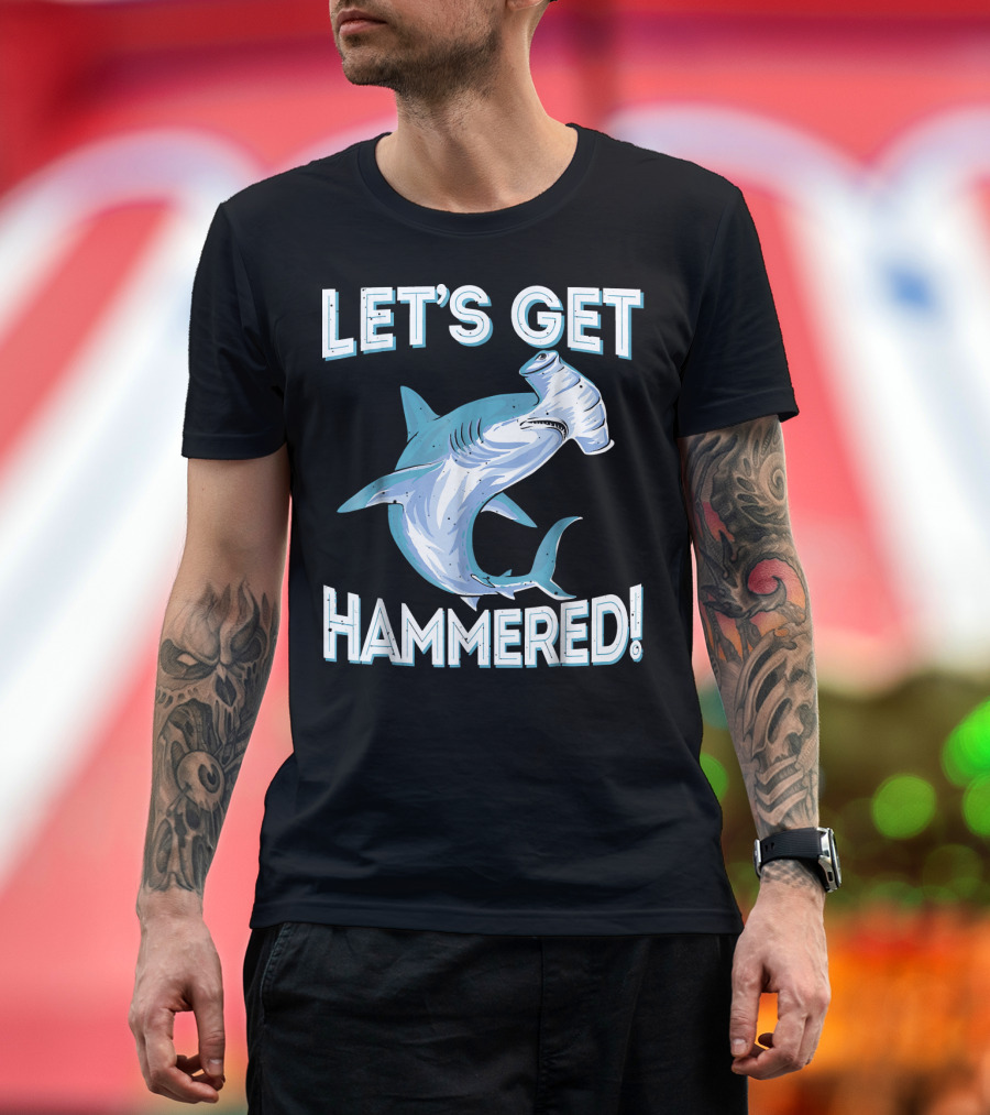 Let's Get Hammered Funny Hammerhead Shark T-Shirt