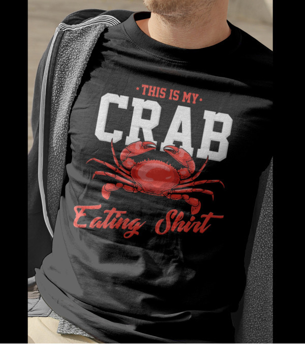 This Is My Crab Eating Shirt Funny Crabbing T-Shirt