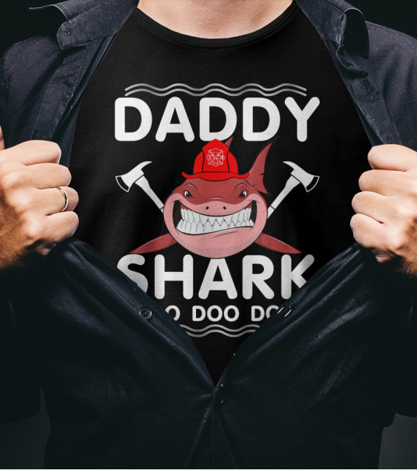 Daddy Shark Doo Doo Doo Funny Firefighter Axes Red Hat T-Shirt