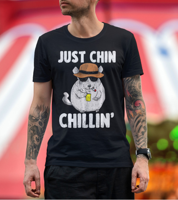 Premium T-Shirt: Just Chin Chillin Cool Chinchilla with Hat Sunglasses Drink and Cigarette T-Shirt Just Chin Chillin Cool Chinchilla with Hat Sunglasses Drink and Cigarette T-Shirt