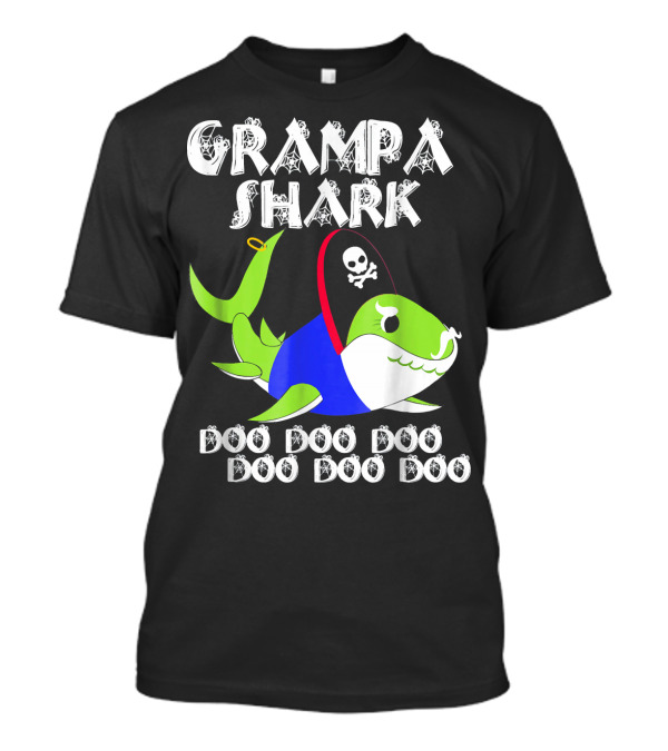 Grampa Shark Doo Doo Doo Pirate Chris T-Shirt