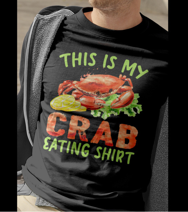 This Is My Crab Eating Shirt Crab Lovers T-Shirt