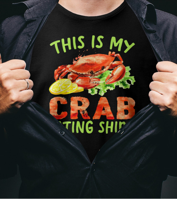 This Is My Crab Eating Shirt Crab Lovers T-Shirt