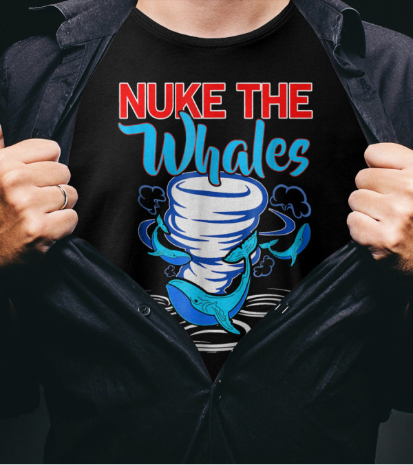 Nuke The Whales Funny Lisa Nelson Whirlwind Whales T-Shirt