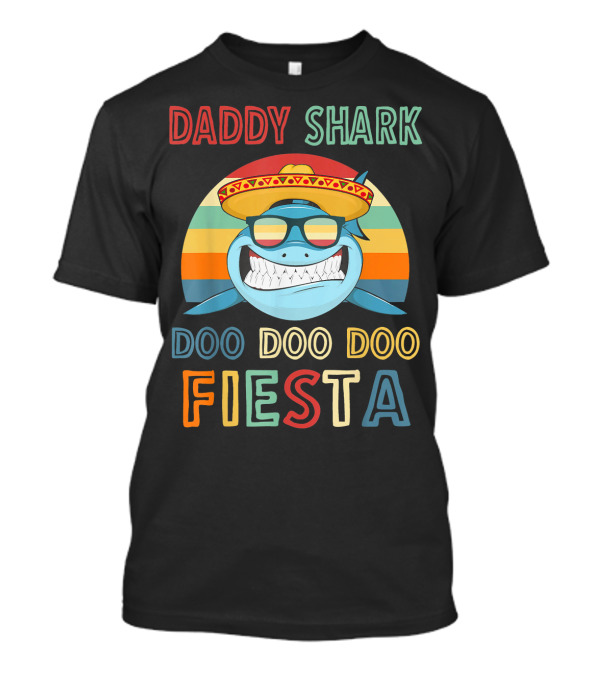 Daddy Shark Doo Doo Doo Fiesta Sombrero Sunglasses T-Shirt
